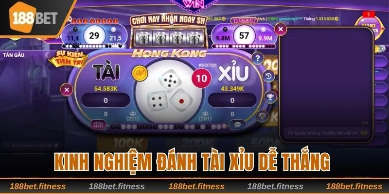 Kinh nghiệm đánh Tài Xỉu dễ thắng trong mọi ván 
